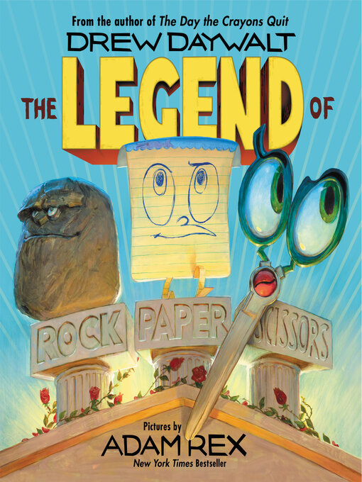 Title details for The Legend of Rock Paper Scissors by Drew Daywalt - Wait list